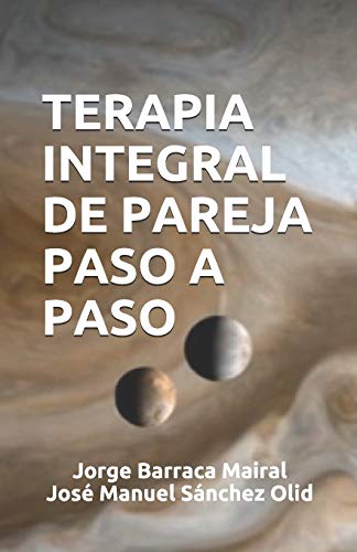 TERAPIA INTEGRAL DE PAREJA PASO A PASO