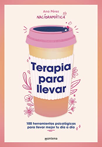 Terapia para llevar: 100 herramientas psicológicas para llevar mejor tu día a día