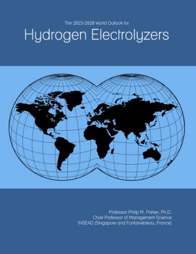 The 2023-2028 World Outlook for Hydrogen Electrolyzers