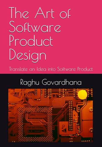 the art of software product design: Translate an Idea into Software Product