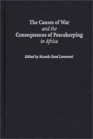 The Causes of War and the Consequences of Peacekeeping in Africa