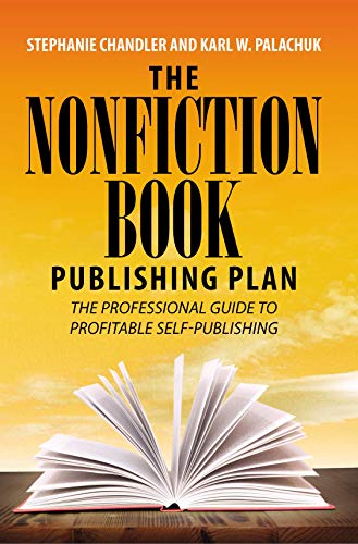 The Nonfiction Book Publishing Plan: The Professional Guide to Profitable Self-Publishing (English Edition)