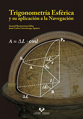 Trigonometría esférica y su aplicación a la navegación (Manuales Universitarios - Unibertsitateko Eskuliburuak)