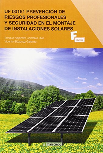 *UF 00151 Prevención de riesgos profesionales y seguridad en el montaje de instalaciones solares (CERTIFICADOS DE PROFESIONALIDAD)