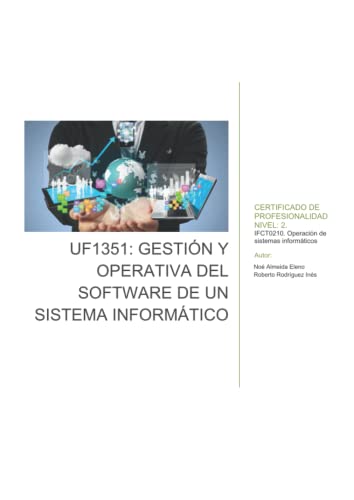 UF1351: Gestión y operativa del software de un sistema informático: MF0219_2: Instalación y configuración de sistemas operativos (IFCT0210 Operaciones de Sistemas Informáticos)
