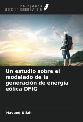 Un estudio sobre el modelado de la generación de energía eólica DFIG