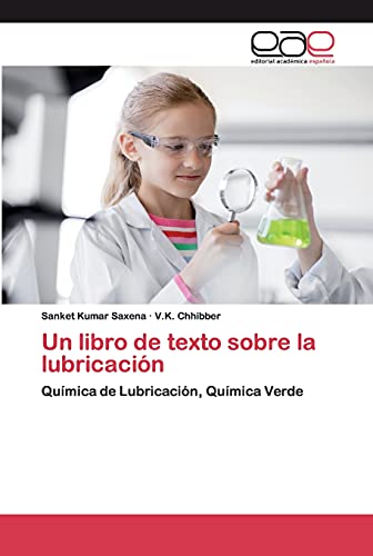 Un libro de texto sobre la lubricación: Química de Lubricación, Química Verde