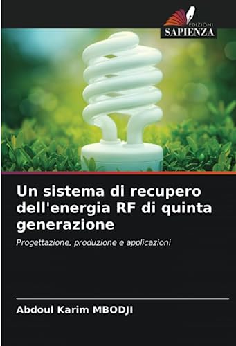 Un sistema di recupero dell'energia RF di quinta generazione: Progettazione, produzione e applicazioni