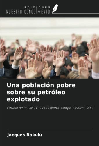 Una población pobre sobre su petróleo explotado: Estudio de la ONG CEPECO Boma, Kongo-Central, RDC