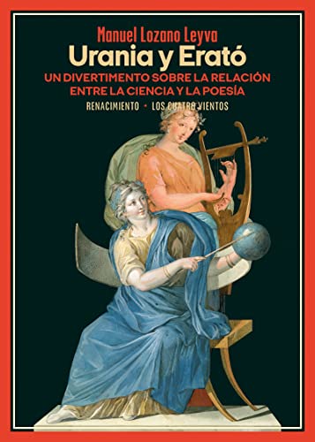 Urania y Erató: Divertimento sobre la relación entre la ciencia y la poesía: 209 (LOS CUATRO VIENTOS)