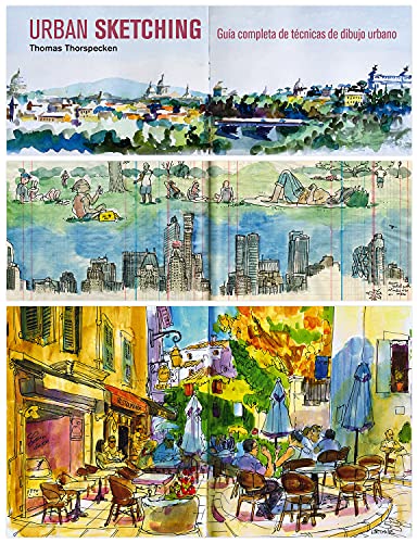 Urban Sketching: Guía completa de técnicas de dibujo urbano (SIN COLECCION)