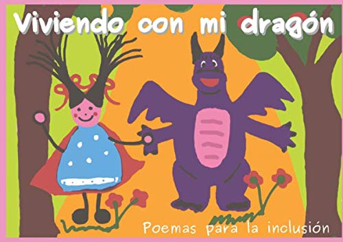 Viviendo con mi dragón: Poemas para la inclusión