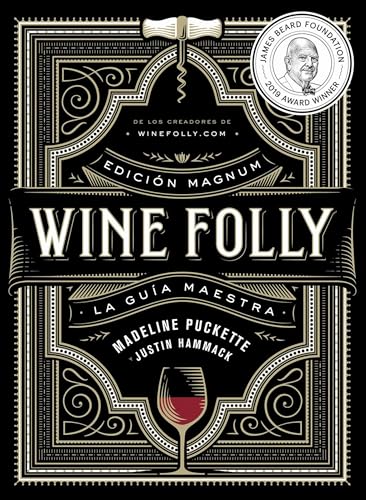 Wine Folly: Edición Magnum: La guía maestra del vino (ESP): 4 (Los ilustrados), Spanish
