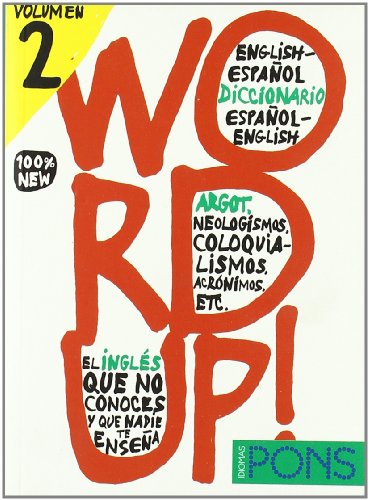 Word up! - Volumen 2. Diccionario de argot Inglés/Español - Español/Inglés: Word Up! 2 (Pons - Diccionarios)