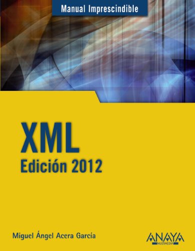XML.Edición 2012 (Manuales Imprescindibles)
