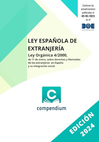 LEY ESPAÑOLA DE EXTRANJERÍA: Ley Orgánica 4/2000, de 11 de enero, sobre derechos y libertades de los extranjeros en España y su integración social